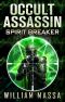 [Occult Assassin 03] • Spirit Breaker